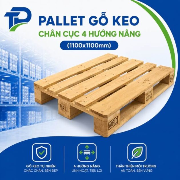 Pallet gỗ keo chân cục 4 hướng nâng (1100x1100mm)