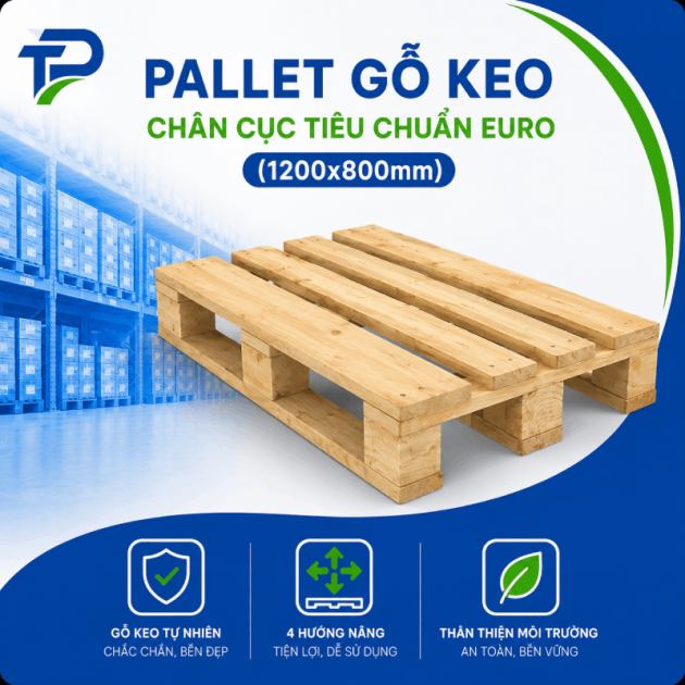 Pallet gỗ keo chân cục tiêu chuẩn Euro (1200x800mm)