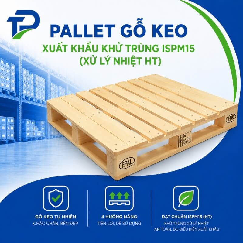 Pallet gỗ keo xuất khẩu khử trùng ISPM15 (Xử lý nhiệt HT)