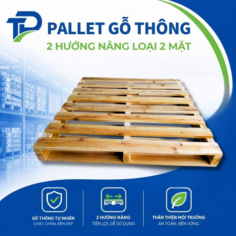 Pallet gỗ thông 2 hướng nâng loại 2 mặt