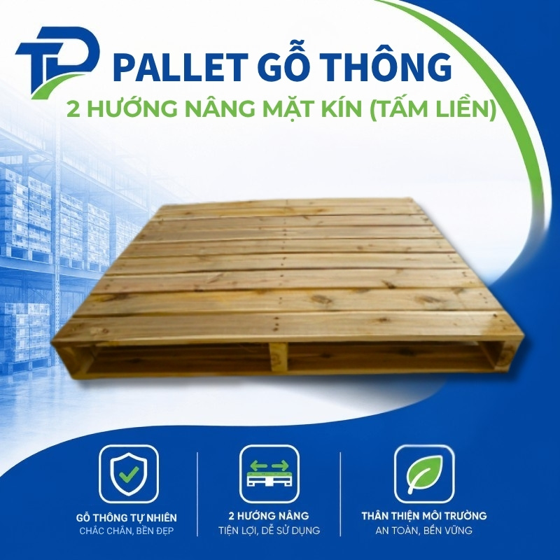 Pallet gỗ thông 2 hướng nâng mặt kín (Tấm liền)